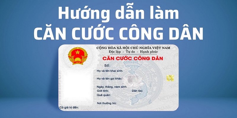 Cách cấp thẻ CCCD chi tiết